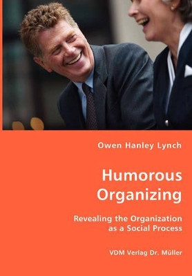 Humorous Organizing by Owen Hanley Lynch 9783836436427