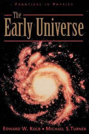 The Early Universe by Edward W. Kolb