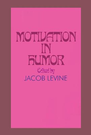 Motivation in Humor by Jacob Levine