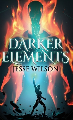 Darker Elements by Jesse Wilson 9784824169358