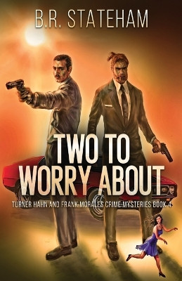 Two to Worry About by B R Stateham 9784824169211
