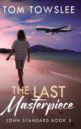 The Last Masterpiece by Tom Towslee 9784824195043