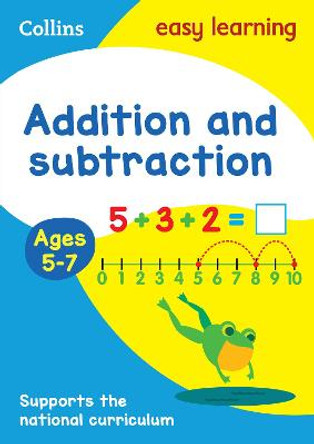 Addition and Subtraction Ages 5-7: New Edition (Collins Easy Learning KS1) by Collins Easy Learning