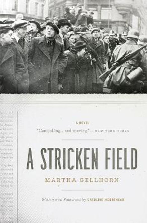 A Stricken Field: A Novel by Martha Gellhorn