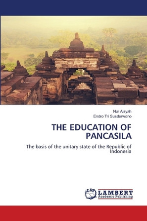 The Education of Pancasila by Nur Aisyah 9786207995257