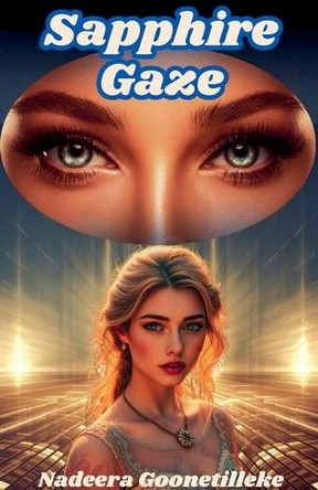 Sapphire Gaze by Nadeera Goonetilleke 9798230412137