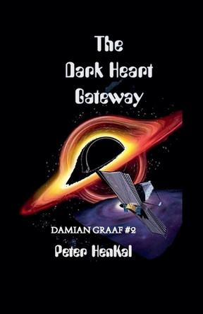 The Dark Heart Gateway by Peter Henkal 9798230672289