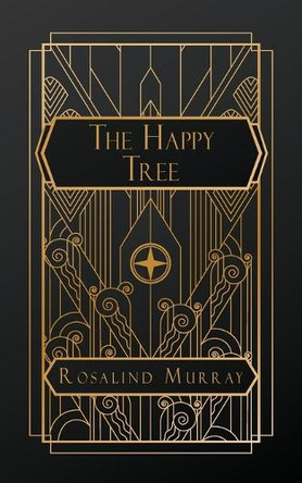 The Happy Tree by Rosalind Murray 9798330617371