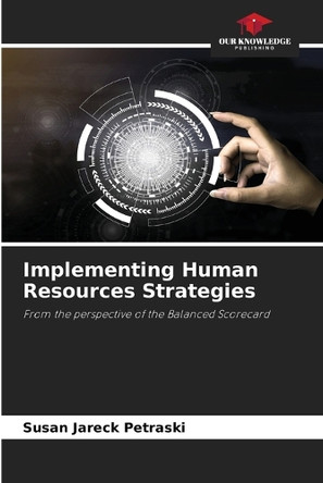 Implementing Human Resources Strategies by Susan Jareck Petraski 9786208089290