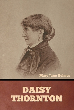 Daisy Thornton by Mary Jane Holmes 9798888309179