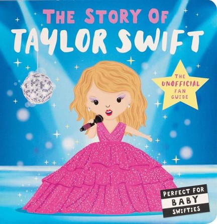 Story of Taylor Swift by Lindsey Sagar 9781667208985