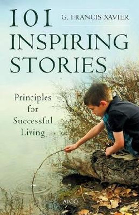 101 Inspiring Stories by Dr. G. Francis Xavier 9788184950281