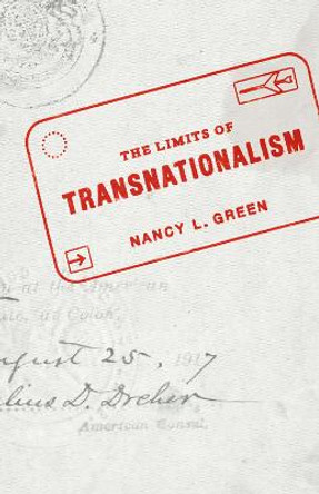 The Limits of Transnationalism by Nancy L Green