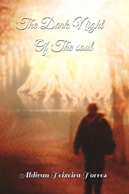 The Dark Night of The Soul by Aldivan Teixeira Torres 9788873045380