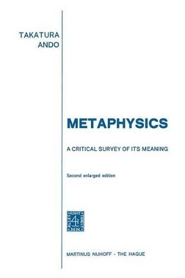 Metaphysics: A Critical Survey of its Meaning by T. Ando 9789024700073