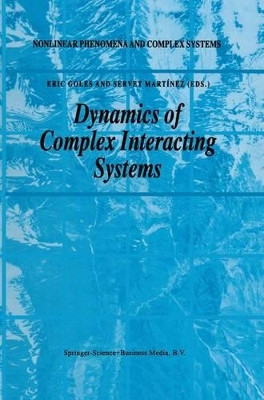 Dynamics of Complex Interacting Systems by E. Goles 9789048147342