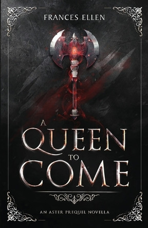 A Queen To Come by Frances Ellen 9789083086811