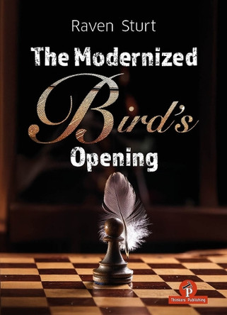The Modernized Bird's Opening: A Complete Repertoire for White by Raven Sturt 9789083488271