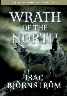 Wrath of the North by Isac Björnström 9789180805131