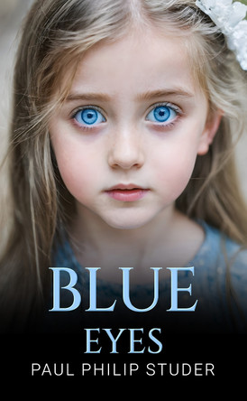 Blue Eyes by Paul Studer 9781800948495
