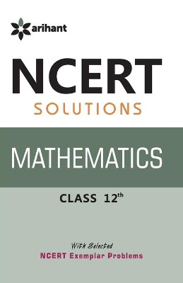 Ncert Solutions Mathematics 12th by Prem Kumar 9789351416128