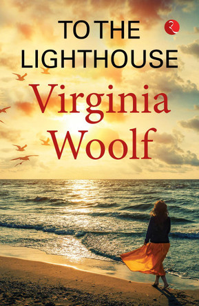 TO THE LIGHTHOUSE by Virginia Woolf 9789355200341