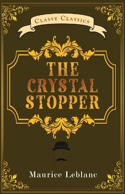The Crystal Stopper by Maurice LeBlanc 9789355221391