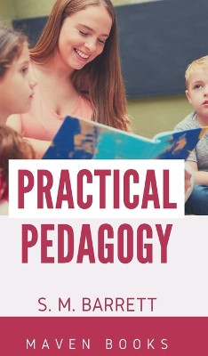 Practical Pedagogy by S M Barrett 9789355280220
