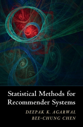 Statistical Methods for Recommender Systems by Deepak Agarwal 9781107036079
