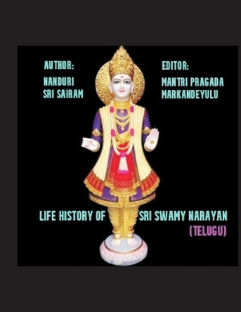 Life History of Sri Swami Narayana by Mantri Pragada Markandeyulu 9789357334419