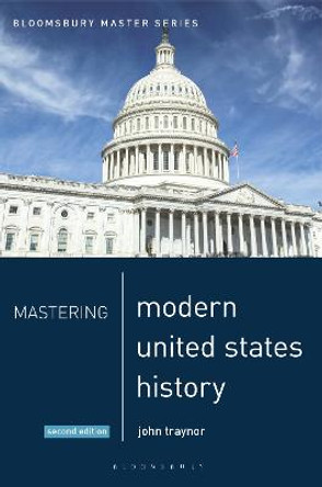 Mastering Modern United States History by John Traynor