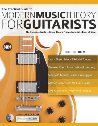 The Practical Guide to Modern Music Theory for Guitarists by Joseph Alexander 9781911267775