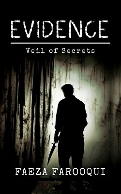 Evidence  Veil of Secrets  by Faeza Farooqui 9789359894331
