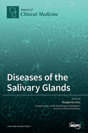 Diseases of the Salivary Glands by Margherita Sisto 9783036502724