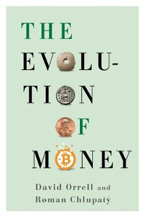 The Evolution of Money by David Orrell