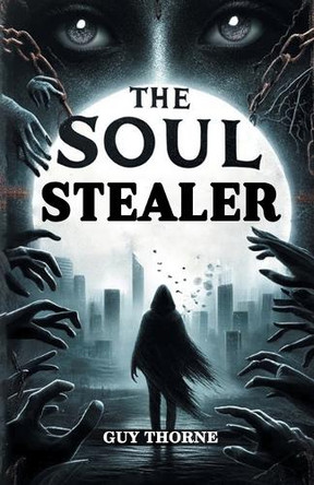 The Soul Stealer by Guy Thorne 9789364288040