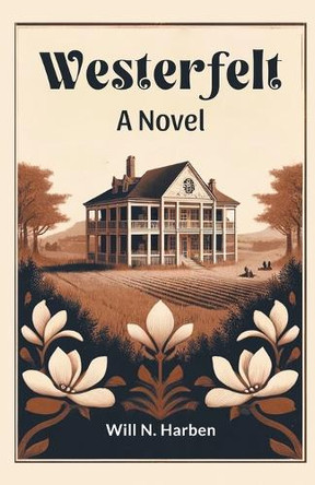 Westerfelt A Novel by Will N Harben 9789364286411