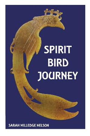 Spirit Bird Journey by Sarah Milledge Nelson