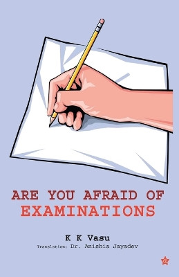 Are You Afraid of Examinations by Dr Jayadev Anishia 9789386637055