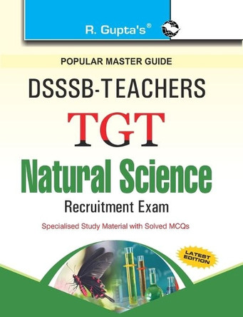 Dsssb: Teachers TGT Natural Science (For SectionB) Exam Guide by Rph Editorial Board 9789386845146
