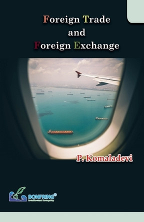 Foreign Trade and Foreign Exchange by P Komaladevi 9789387862050