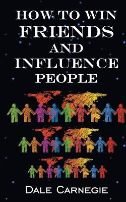 How To Win Friends & Influence People by Dale Carnegie 9789389847352