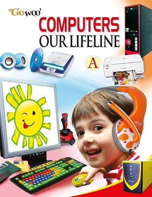 Computer Our Lifeline-A by Manoj Publications Editorial Board 9789390068302