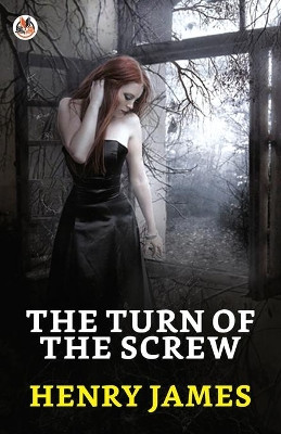 The Turn of the Screw by Henry James 9789390736089