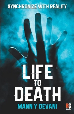Life To Death by Mann Y Devani 9789390944163