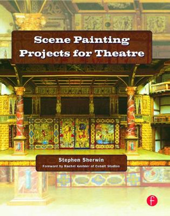 Scene Painting Projects for Theatre by Stephen G. Sherwin