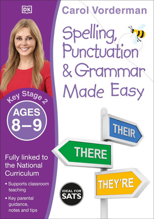 Spelling, Punctuation and Grammar Made Easy Ages 8-9 Key Stage 2 by Carol Vorderman