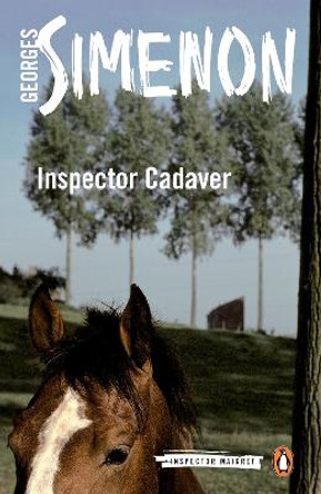 Inspector Cadaver: Inspector Maigret #24 by Georges Simenon