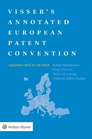 Visser's Annotated European Patent Convention 2023 Edition by Kaisa Suominen 9789403536163