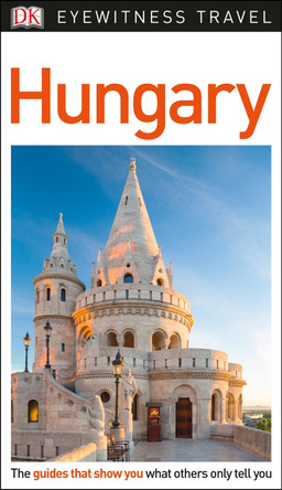 DK Eyewitness Hungary DK Eyewitness 9780241306246